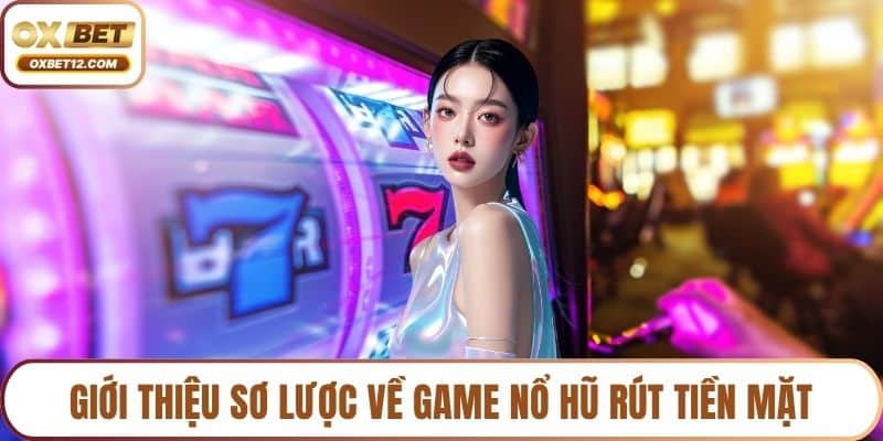Game nổ hũ rút tiền mặt